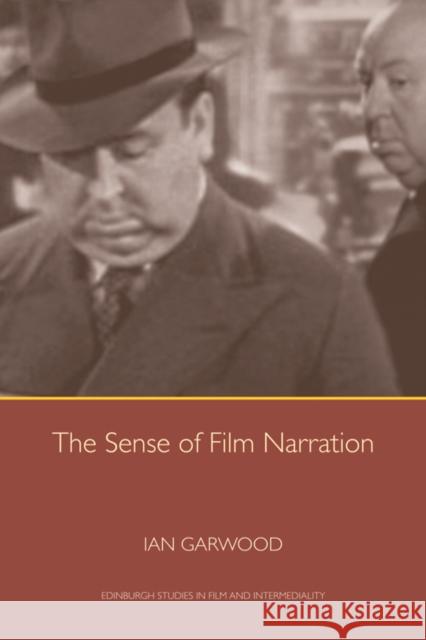 The Sense of Film Narration Ian Garwood 9780748640720