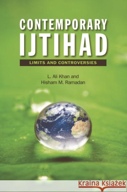 Contemporary Ijtihad: Limits and Controversies Khan, L. Ali 9780748641284 Edinburgh University Press