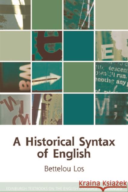 A Historical Syntax of English Bettelou Los 9780748641437 Edinburgh University Press