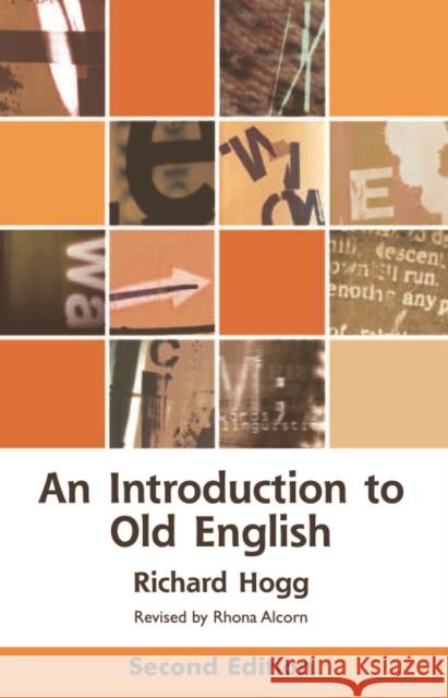 An Introduction to Old English Richard Hogg, Rhona Alcorn 9780748642380 Edinburgh University Press