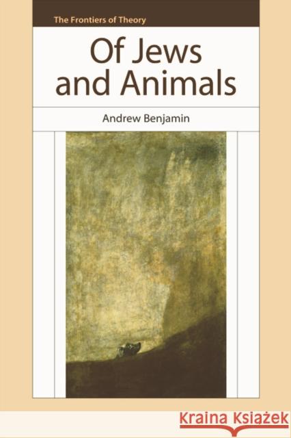 Of Jews and Animals Benjamin, Andrew 9780748643172