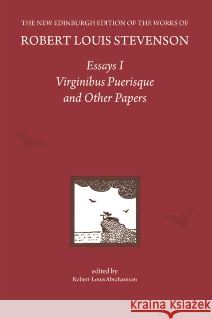 Essays I: Virginibus Puerisque and Other Papers Stevenson, R. L. 9780748643844 Edinburgh University Press