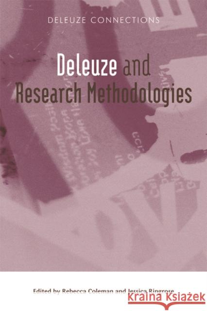 Deleuze and Research Methodologies Rebecca Coleman, Jessica Ringrose 9780748644100 Edinburgh University Press