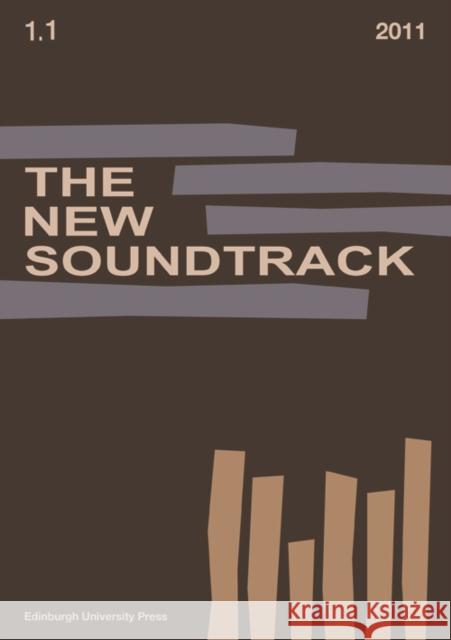 The New Soundtrack: v. 1, Issue 1 Professor Stephen Deutsch, Larry Sider, Dominic Power 9780748644230 Edinburgh University Press