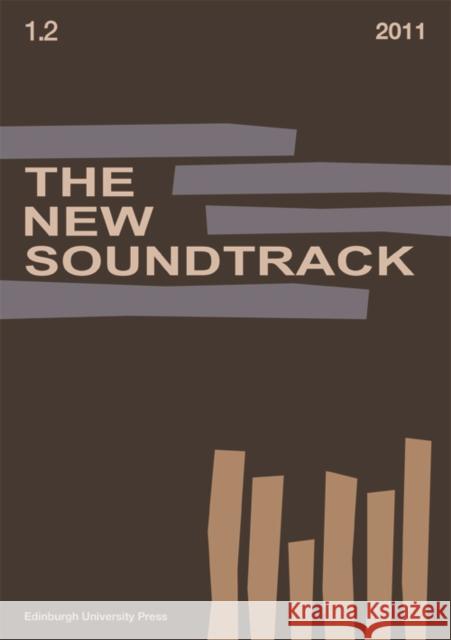 The New Soundtrack: Volume 1, Issue 2 Deutsch, Stephen 9780748644247 Edinburgh University Press