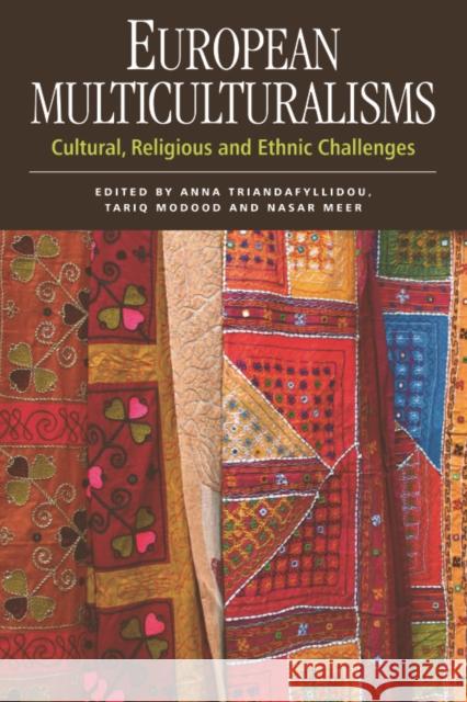 European Multiculturalisms: Cultural, Religious and Ethnic Challenges Anna Triandafyllidou, Tariq Modood, Nasar Meer 9780748644513 Edinburgh University Press