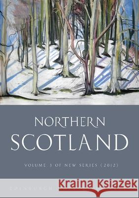 Northern Scotland: New Series Volume 3 Harper, Marjory 9780748645893