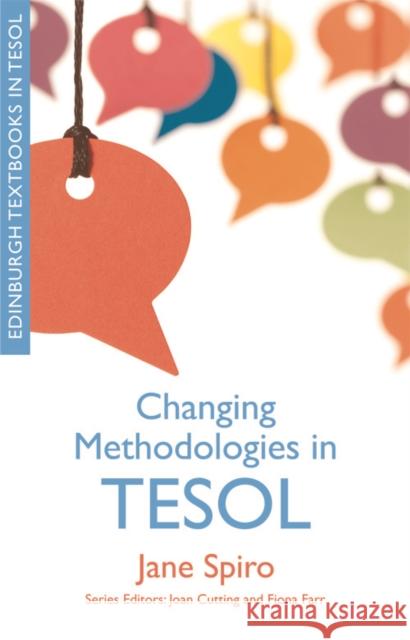 Changing Methodologies in TESOL Jane Spiro 9780748646197