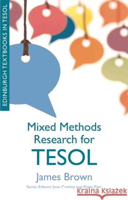 Mixed Methods Research for TESOL James Brown 9780748646388 Edinburgh University Press