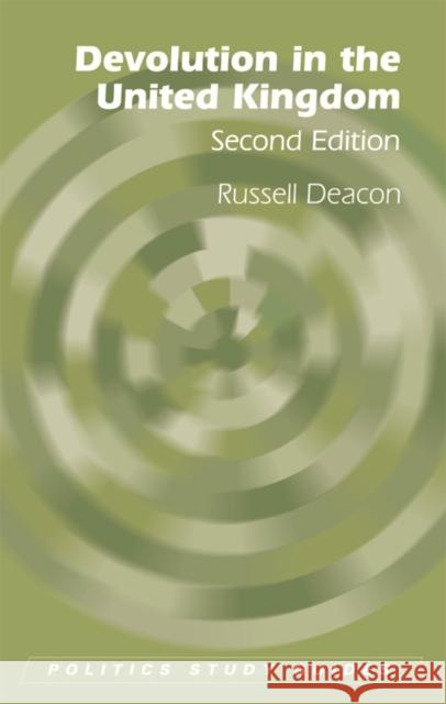 Devolution in the United Kingdom Russell Deacon 9780748646517