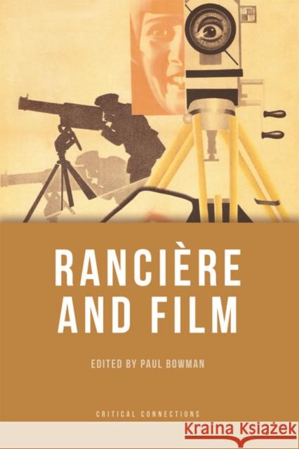 Rancière and Film Paul Bowman 9780748647354 Edinburgh University Press