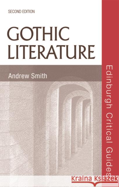 Gothic Literature Andrew Smith 9780748647415 Edinburgh University Press