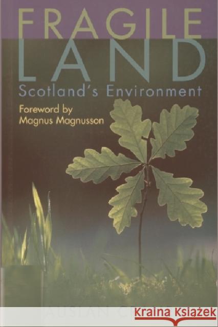Fragile Land: The State of the Scottish Environment Auslan Cramb 9780748662289