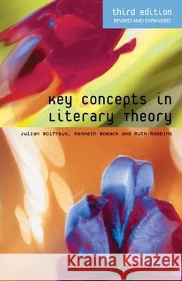 Key Concepts in Literary Theory Julian Wolfreys 9780748668397 0