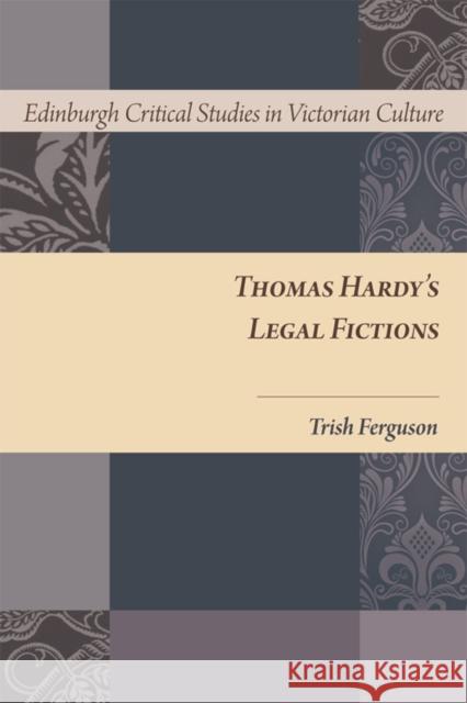 Thomas Hardy's Legal Fictions Trish Ferguson 9780748673247 0