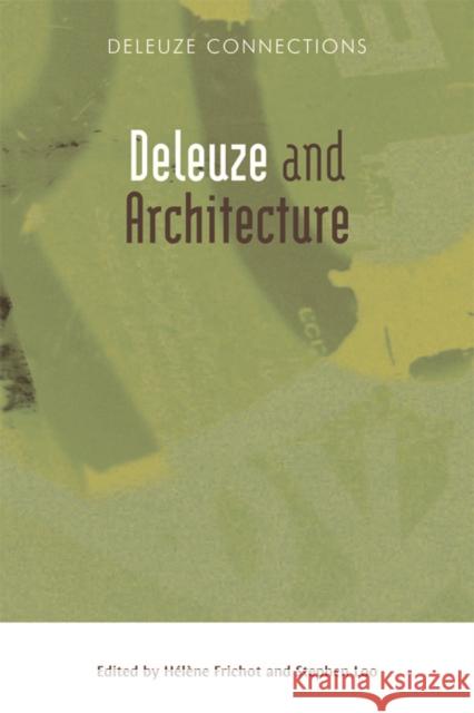 Deleuze and Architecture Hélène Frichot, Stephen Loo 9780748674640 Edinburgh University Press