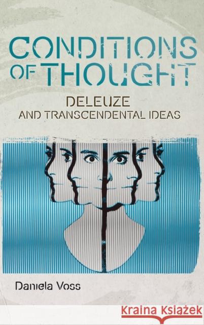 Conditions of Thought: Deleuze and Transcendental Ideas Voss, Daniela 9780748676255 0