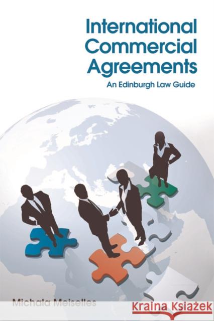 International Commercial Agreements: An Edinburgh Law Guide Michala Meiselles 9780748679034 Edinburgh University Press