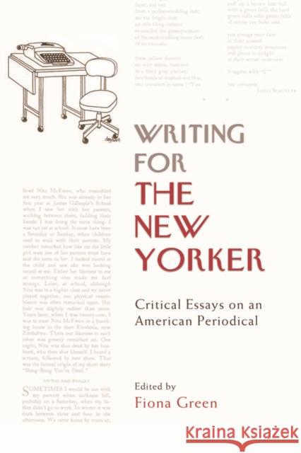 Writing for the New Yorker: Critical Essays on an American Periodical M. Green, Fiona 9780748682492 Edinburgh University Press