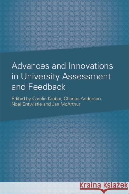 Advances and Innovations in University Assessment and Feedback Kreber, Carolin 9780748694549 Edinburgh University Press