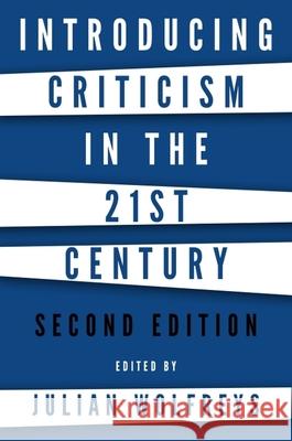 Introducing Criticism in the 21st Century Julian Wolfreys 9780748695294 Edinburgh University Press