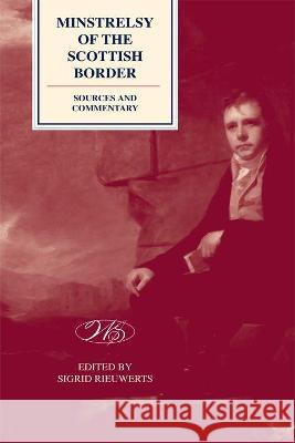 The Edinburgh Edition of Walter Scott's 'minstrelsy of the Scottish Border' 3 Vol Set Rieuwerts, Sigrid 9780748695829