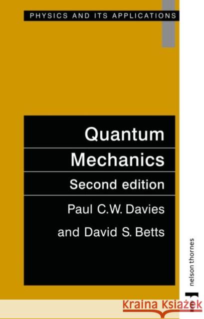 Quantum Mechanics, Second Edition Davies, Paul C. W. 9780748744466 CRC Press