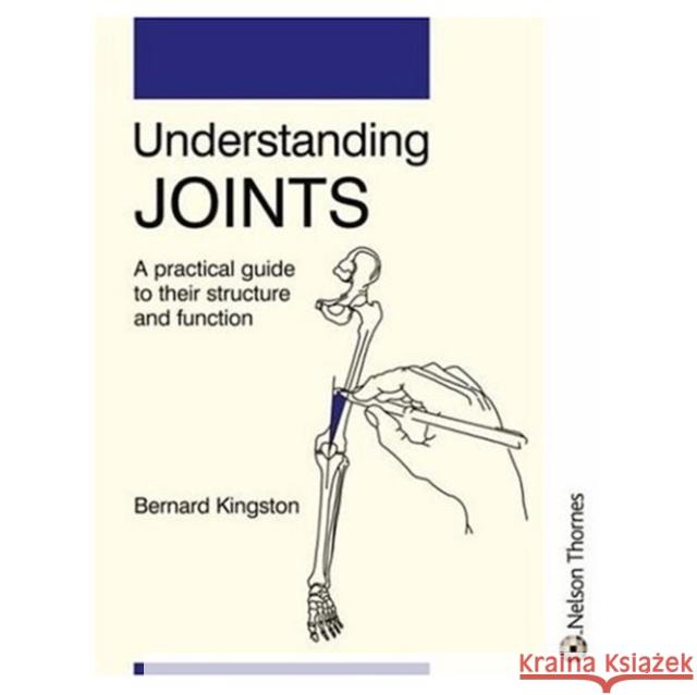 Understanding Joints : A practical guide to their structure and function   9780748753994 0
