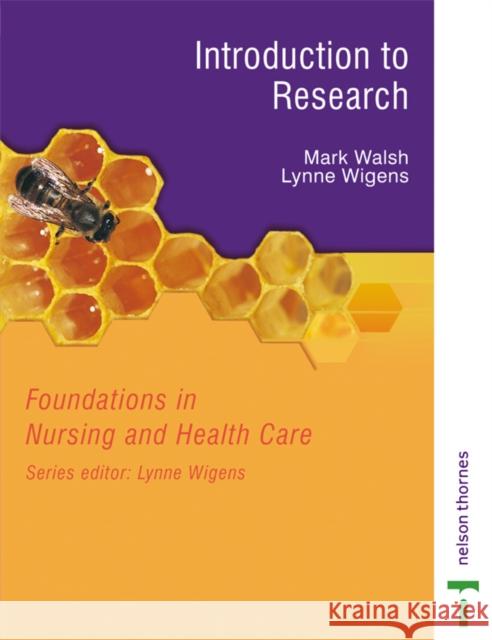 Foundations in Nursing and Health Care : Introduction to Research Mark Walsh 9780748771189 0