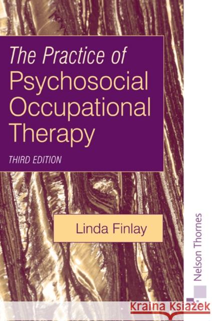 The Practice of Psychosocial Occupational Therapy Linda Finlay 9780748772575