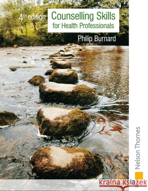 Counselling Skills for Health Professionals Philip Burnard 9780748793846