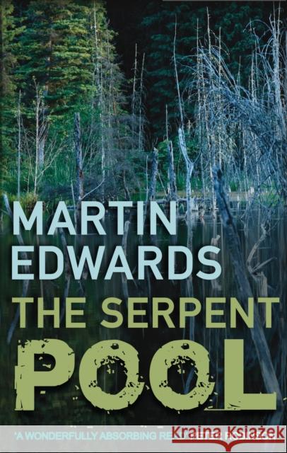 The Serpent Pool: The evocative and compelling cold case mystery Martin Edwards (Author) 9780749008796 Allison & Busby