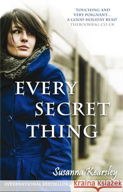 Every Secret Thing: The evocative page-turner Susanna Kearsley (Author) 9780749009014 Allison & Busby