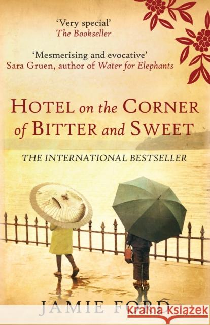 Hotel on the Corner of Bitter and Sweet Jamie (Author) Ford 9780749010720