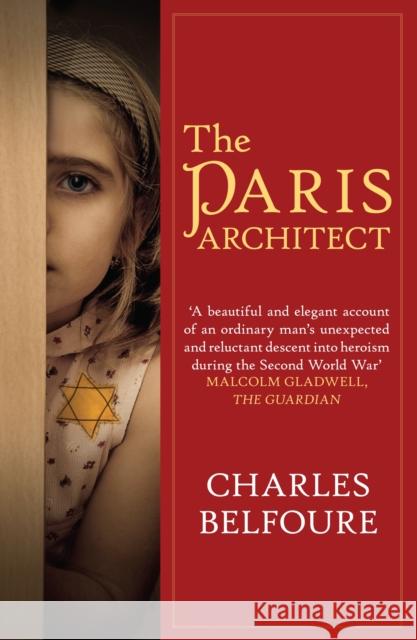 The Paris Architect: The stunning novel of WW2 Paris and the German Occupation Charles (Author) Belfoure 9780749019471