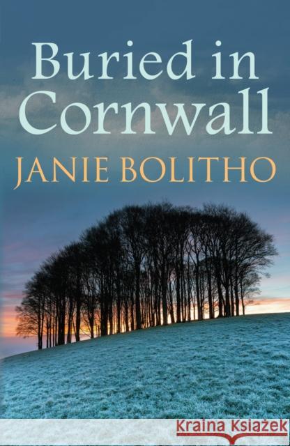 Buried in Cornwall: The addictive cosy Cornish crime series Janie (Author) Bolitho 9780749019648