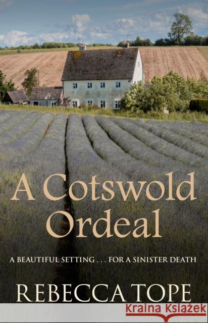 A Cotswold Ordeal: The gripping cosy crime series Rebecca (Author) Tope 9780749021887 Allison & Busby