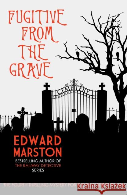 Fugitive from the Grave Edward Marston 9780749023515 Allison & Busby