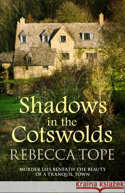 Shadows in the Cotswolds: The intriguing cosy crime series Rebecca (Author) Tope 9780749024321 Allison & Busby