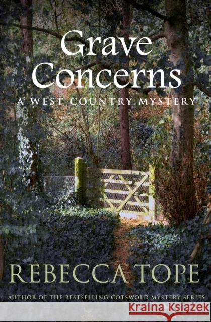 Grave Concerns: The gripping rural whodunnit Rebecca (Author) Tope 9780749025717 Allison & Busby