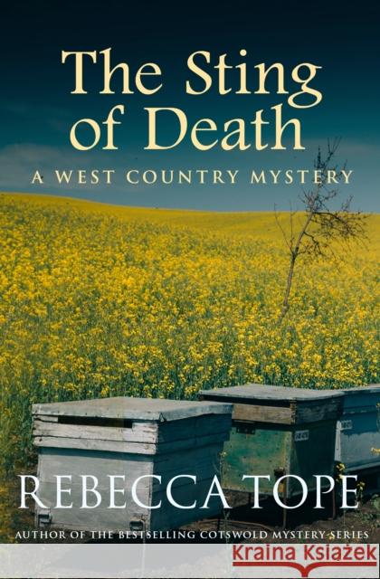 The Sting of Death: Secrets and lies in a sinister countryside Rebecca (Author) Tope 9780749025816 Allison & Busby