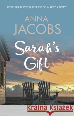 Sarah's Gift: A touching story from the multi-million copy bestselling author Anna Jacobs 9780749026417