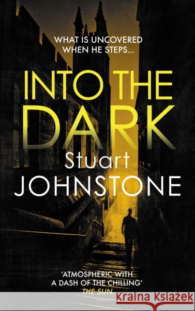 Into the Dark: Your next must-read Scottish crime novel Stuart Johnstone 9780749026431 Allison & Busby
