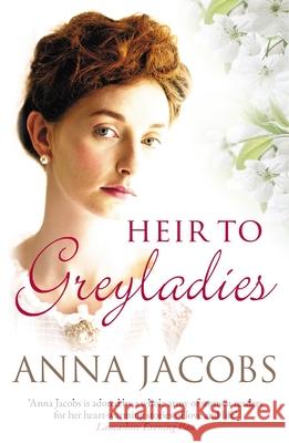 Heir to Greyladies: From the multi-million copy bestselling author Anna (Author) Jacobs 9780749027377 Allison & Busby