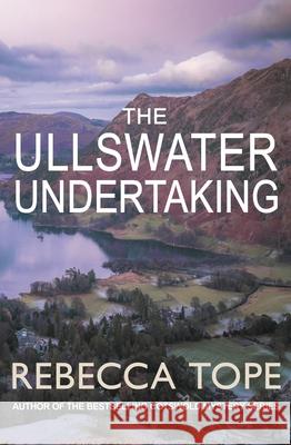 The Ullswater Undertaking: The intriguing English cosy crime series Rebecca (Author) Tope 9780749027605 Allison & Busby