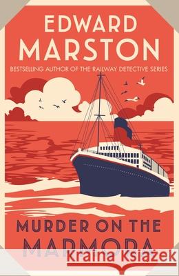 Murder on the Marmora: A gripping Edwardian whodunnit from the bestselling author Edward (Author) Marston 9780749028053 Allison & Busby