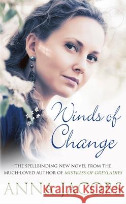 Winds of Change: From the multi-million copy bestselling author Anna (Author) Jacobs 9780749028176 Allison & Busby