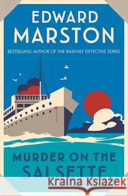 Murder on the Salsette: A captivating Edwardian mystery from the bestselling author Edward (Author) Marston 9780749028206 Allison & Busby