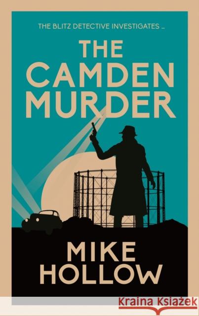 The Camden Murder: The gripping wartime murder mystery Mike Hollow 9780749028848
