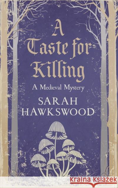 A Taste for Killing: The intriguing medieval mystery series Sarah (Author) Hawkswood 9780749028961 Allison & Busby